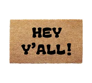 Hey Y'all Coconut Hair Doormat - Handmade Organic Coir Mat with Anti-Slip Backing - Available in 16x24", 17x30", 24x36" - UV Print for Durability and Charm - Perfect for Home Entrance Decor
