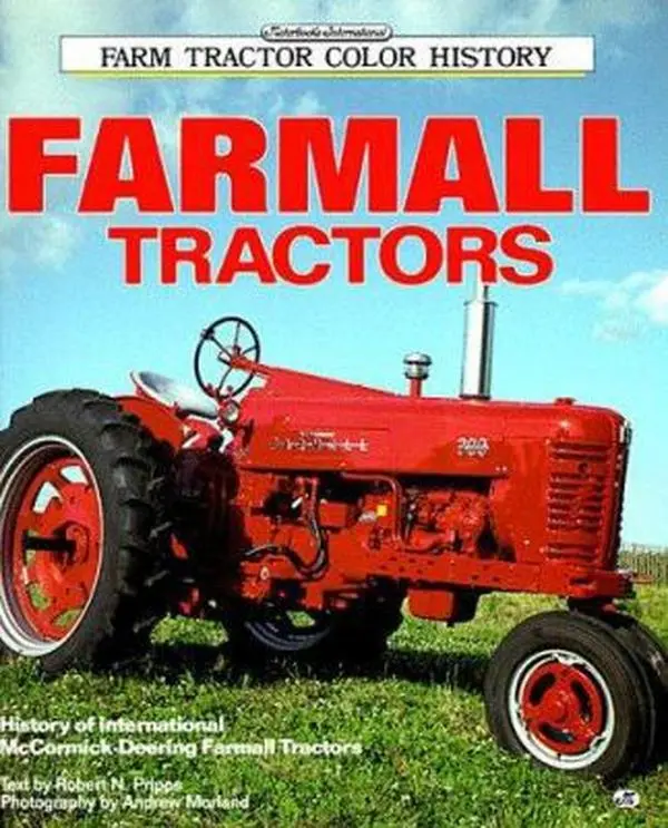 USED Book - Farmall Tractors (Motorbooks International Farm Tractor Color History) by Robert N. Pripps (Paperback) - english
