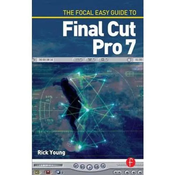 USED Book - The Focal Easy Guide to Final Cut Pro 7 by Young, Rick (Paperback) - english