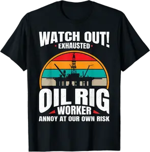 Oil Field Oilfield Oilrig Trash Oil Rig T-Shirt - Judefernan Shop 35B09WJ8ZL22