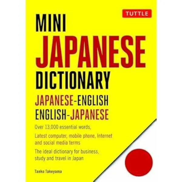 Mini Japanese Dictionary: Japanese-English, English-Japanese (Fully Romanized) (Tuttle Mini Dictionary)