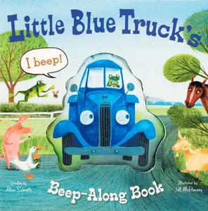 Little Blue Truck's Beep-Along Book -- Alice Schertle - Board Book