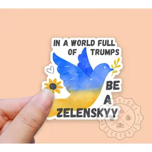 I Support Ukraine Sticker, In a World Full of Trumps Be a Zelenskyy, Anti Trump Decal, Activist Sticker, I Stand with Ukraine, Sunflower