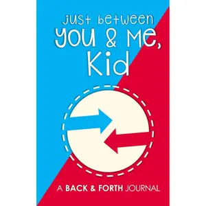 Just Between You & Me, Kid: A Back & Forth Journal Between Grown-Up & Kid Paperback – May 9, 2023