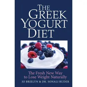 USED-The Greek Yogurt Diet: The Fresh New Way to Lose Weight Naturally by Brielyn, Jo (Hardcover)
