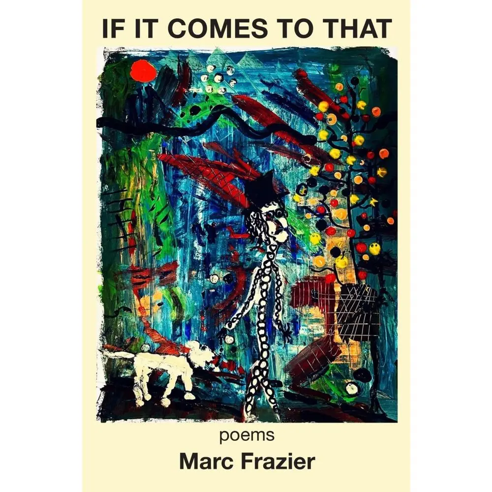 USED-If It Comes to That by Frazier, Marc (Paperback)