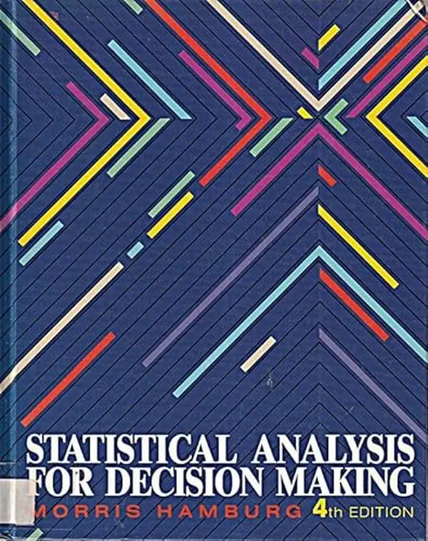 USED Book - Statistical Analysis for Decision Making (Dryden Press Series in Management Science and Quantitative Methods) by Morris Hamburg (Hardcover) - english