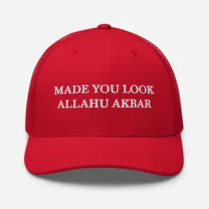 Made You Look Allahu Akbar [ MAGA ] Trucker Hat