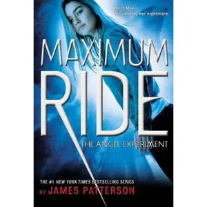 USED-The Angel Experiment (Maximum Ride, Book 1) by James Patterson (Hardcover)