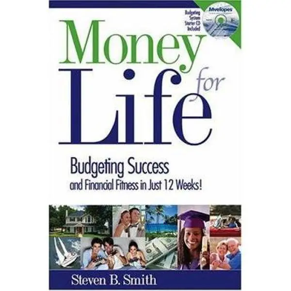 USED-Money for Life: Budgeting Success and Financial Fitness in Just 12 Weeks by Steven B. Smith (Paperback)