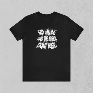 God willing and the creek don't rise band shirt