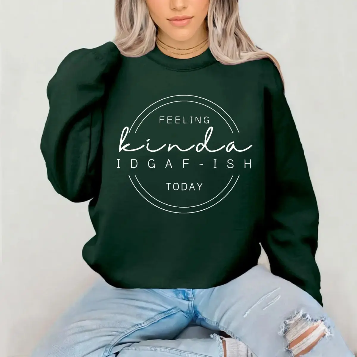 Feeling Kinda Idgaf Ish Sweatshirt, Funny Sweatshirt, Idgaf T Shirt, Sarcastic Gift Sweatshirt, Unisex Sweater Pullover Tee