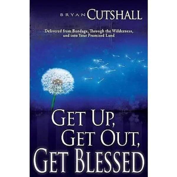 USED-Get Up Get Out Get Blessed by Bryan Cutshall (Paperback)