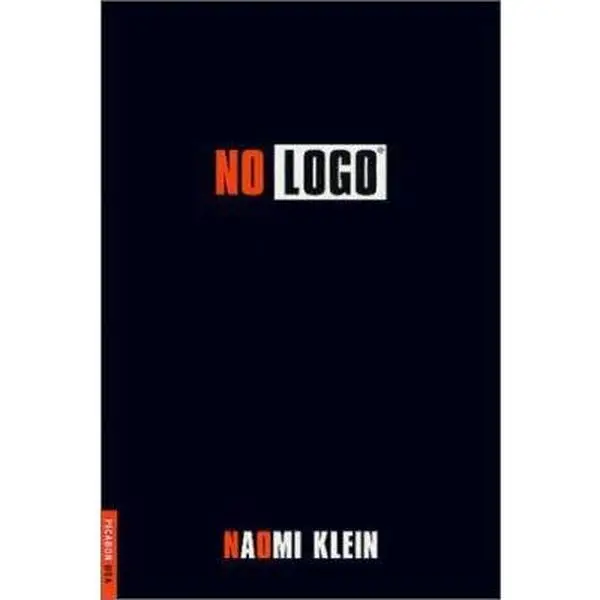 USED Literature Book - "No Logo: No Space, No Choice, No Jobs" by Naomi Klein (Soft Cover, English, 2002 Edition, 528 Pages) - International Bestseller Journalistic Expos, Capitalist Critique Material for Economic Depression Studies