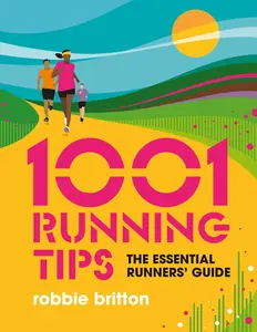 USED-1001 Running Tips: The Essential Runners' Guide by Britton, Robbie (Paperback)