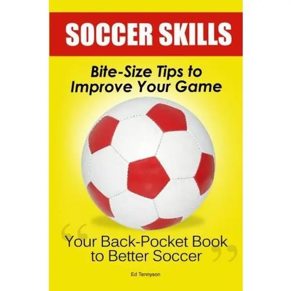 USED Book - Soccer Skills: Bite-Size Tips To Improve Your Game by Ed Tennyson (Paperback) - english