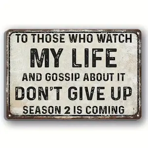 1PC Vintage Metal Tin Decorative Sign Plaque To Those Who Watch My Life And Gossip About It Wall Mounted 2D Flat Sign 8 x 12 Inch Home Bedroom Study Living Room Dining Room Office Cafe Bar Wall Decor
