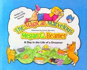 USED-The Magical, Marvelous Megan G. Beamer: A Day in the Life of a Dreamer by Karen Gedig Burnett (Paperback)