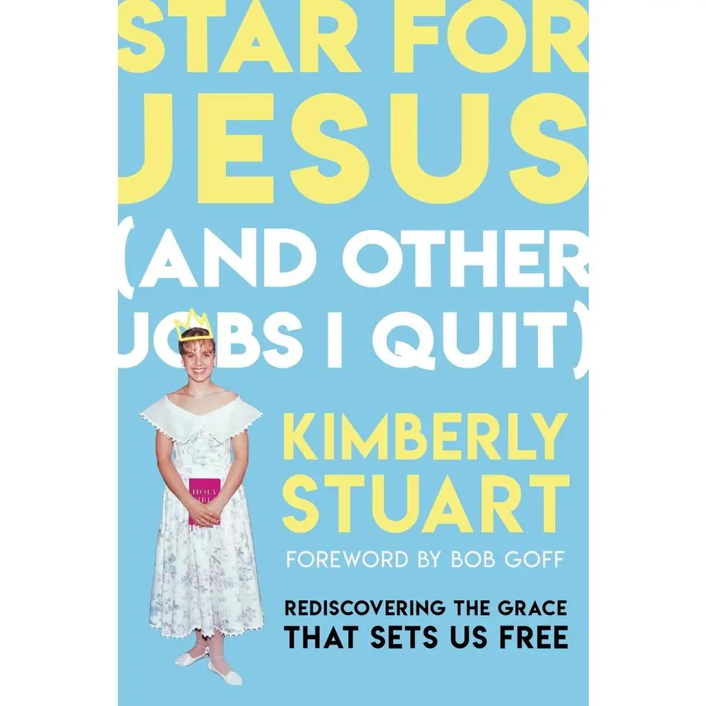 USED Book - Star for Jesus (and Other Jobs I Quit): Rediscovering the Grace That Sets Us Free by Stuart, Kimberly (Hardcover) - english