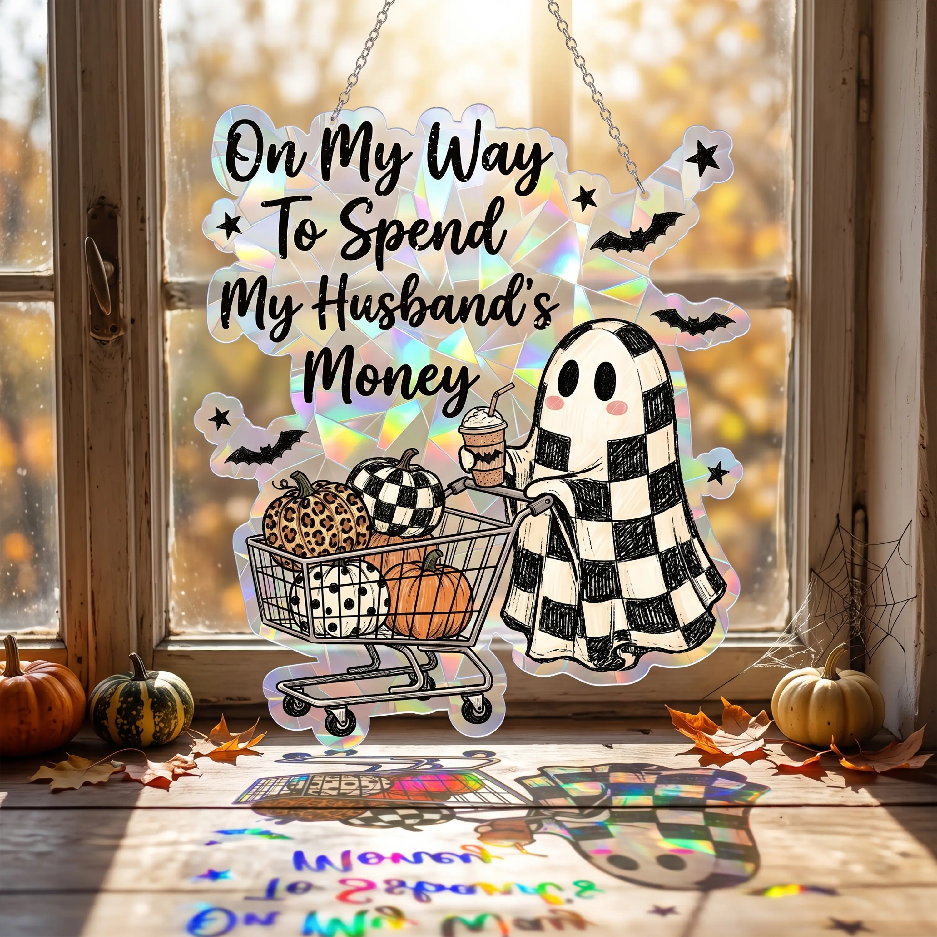 Shattered Glass Holographic Suncatcher | Spend My Husband's Money Funny Ghost | Acrylic Window Hanging | Wife Gag Gift