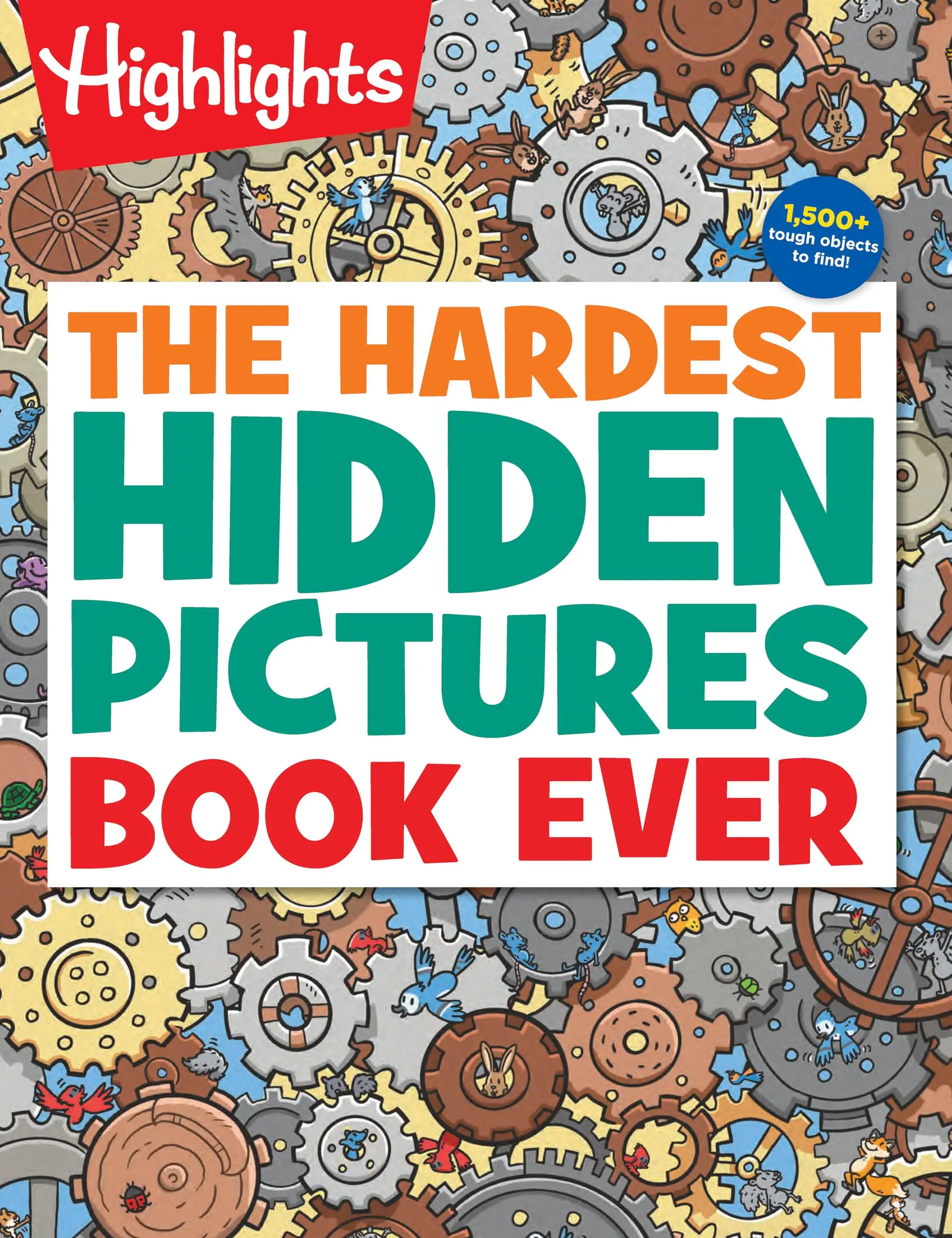 The Hardest Hidden Pictures Book Ever: 1500+ Tough Hidden Objects to Find, Extra Tricky Seek-and-Find Activity Book, Kids Puzzle Book for Super Solver