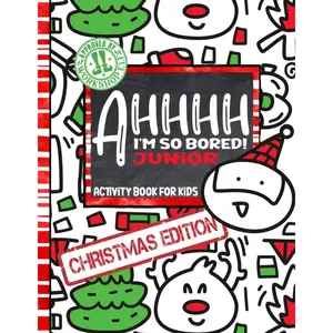 AHHHH I'm So Bored! Junior Activity Book for Kids Christmas Edition: 100+ Pages of Coloring, Connect the Dots, Dots and Boxes, Sudoku, Mazes, and More; For Children 7-12 Paperback – October 16, 2024
