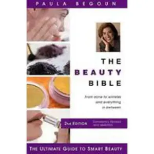 USED-The Beauty Bible: The Ultimate Guide to Smart Beauty by Paula Begoun (Paperback)