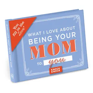 What I l Love About Being Your Mom Fill in the Love Book What I l Love About Being Your Mom Fill in the Love Book