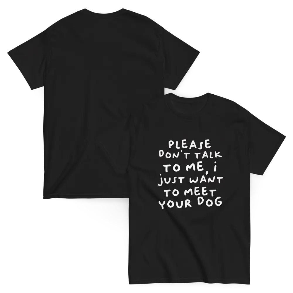 Women's Fashion Short-Sleeve T-Shirt - "Please Don't Talk To Me, I Want To Meet Your Dog" Print, Seamless Ribbed Fabric