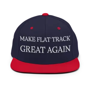 Make Flat Track Great Again Snapback Hat (Various Colors)