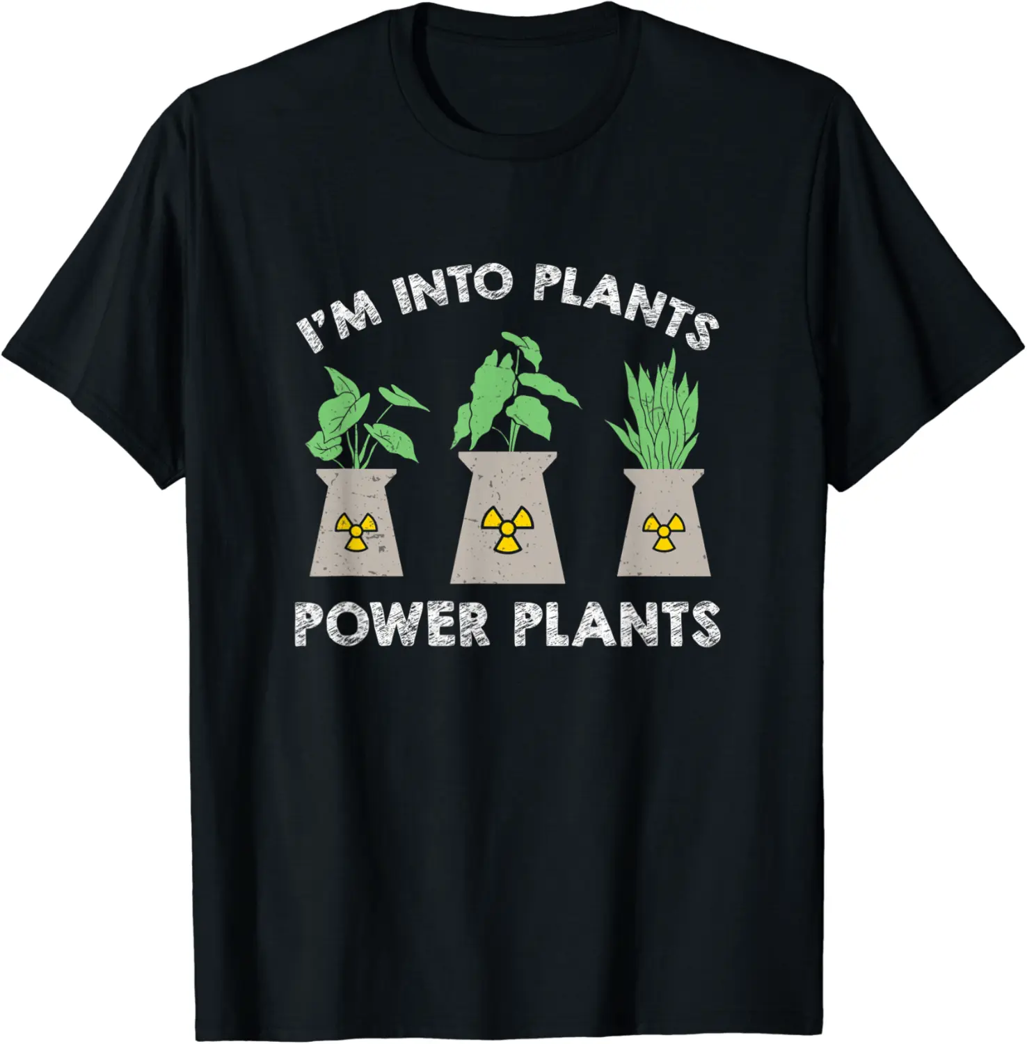 Nuclear Engineer Into Plants Power Plants Funny Radiation T-Shirt - Williamze Shop 45B0BSS9R7N5