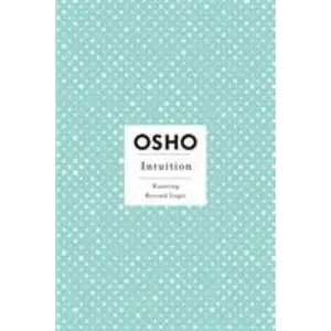 USED-Intuition: Knowing Beyond Logic by Osho (Paperback)