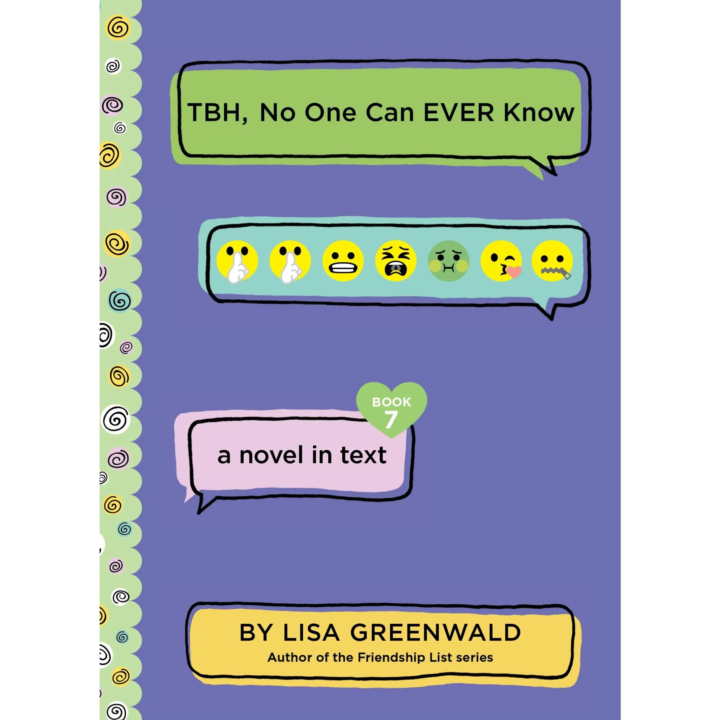 TBH #7: TBH, No One Can EVER Know (TBH: Volume Number 7) by Lisa Greenwald [Paperback Book]