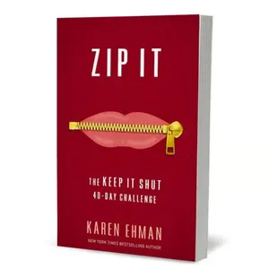 Zip It: The Keep It Shut 40-Day Challenge By Karen Ehman [Paperback Book] A Daily Guide for Word Usage and Reflection on What To Say, How To Say It, and When To Remain Silent.