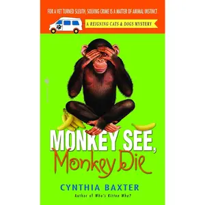 USED-Monkey See, Monkey Die: A Reigning Cats & Dogs Mystery by Baxter, Cynthia (Mass Market Paperback)