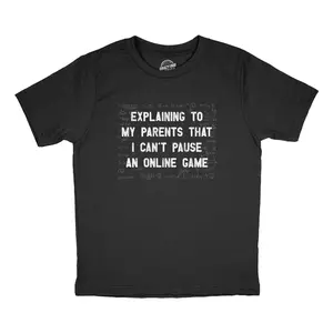 Youth Explaining to My Parents That I Cant Pause An Online Game T Shirt Funny Tee for Kids Funny T Shirts Funny Gamer Short Sleeve Novelty Tees for Kids Black -