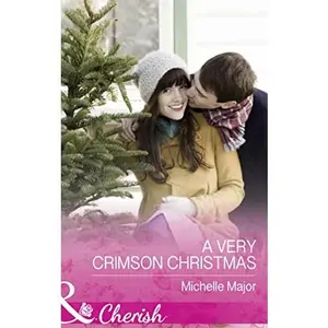 USED-A Very Crimson Christmas (Crimson, Colorado - Book 2) (Mills & Boon Cherish) by Michelle Major (Paperback)