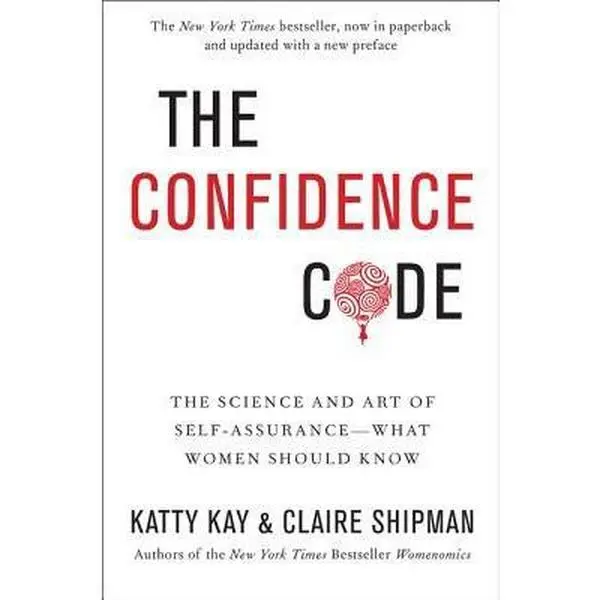 USED Book - The Confidence Code: The Science and Art of Self-Assurance---What Women Should Know by Kay, Katty (Paperback) - english