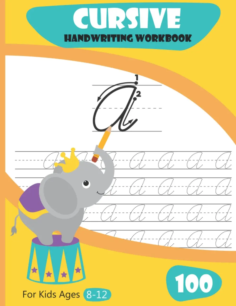 Cursive Handwriting Workbook For Kids Ages 8-12: Learn Cursive HandwritingWorkbook For Beginners . Cursive Writing Practice Book For Kids (BeginningCursive Handwriting Workbooks)