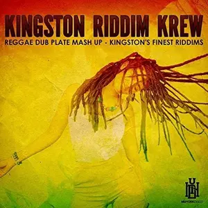 Kingston Riddim Krew - Reggae Dub Plate Mash Up - Kingston's Finest Riddims  [COMPACT DISC - CD]