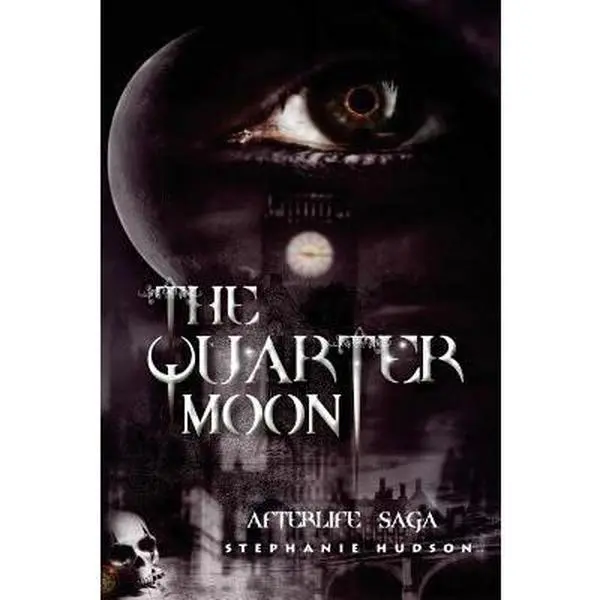 USED-The Quarter Moon: Afterlife Saga by Stephanie Hudson (Paperback)