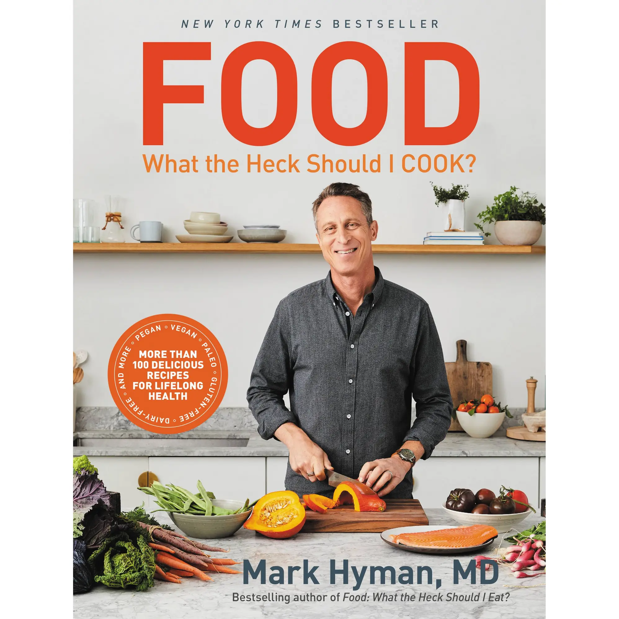 Food: What the Heck Should I Cook? by Mark Hyman [Hardcover Book]