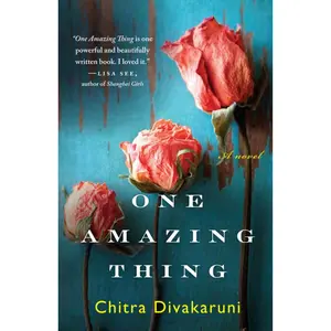 One Amazing Thing by Chitra Banerjee Divakaruni [Paperback Book]