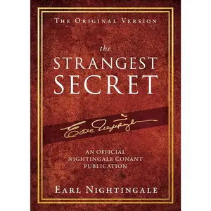 The Strangest Secret: An Official Nightingale Conant Publication