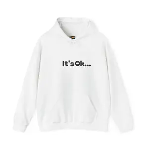 Unisex Heavy Blend™ Hooded Sweatshirt "its ok not to be ok"