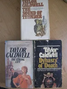 USED-Taylor Caldwell The Strong City, Dynasty of Death, The Sound of Thunder by Taylor Caldwell (Paperback)