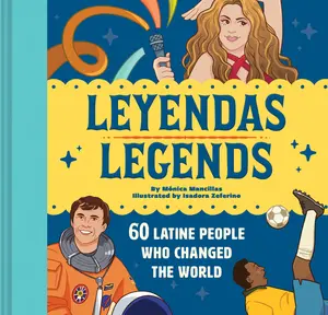 USED-Leyendas/Legends: 60 Latine People Who Changed the World by Mancillas, Mónica (Hardcover)