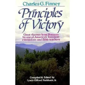 USED-Principles of Victory: Great Themes from Romans by Charles G. Finney (Paperback)