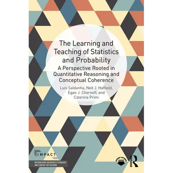 The Learning and Teaching of Statistics and Probability: A Perspective Rooted in Quantitative Reasoning and Conceptual Coherence - Paperback