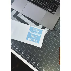 STAY HUMBLE NOT BROKE DECALS